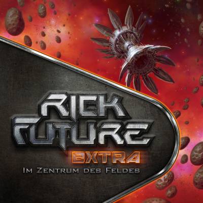 Rick Future Extra – Im Zentrum des Feldes